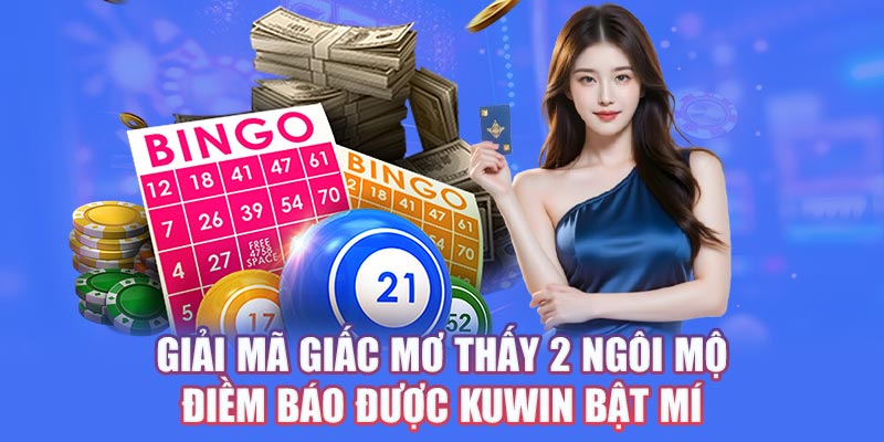 Giải mã giấc mơ thấy 2 ngôi mộ