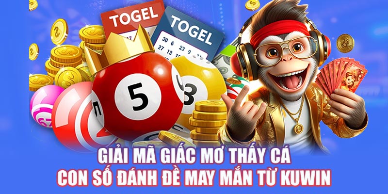 Giải mã giấc mơ thấy cá